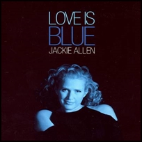 Jackie Allen Love Is Blue.