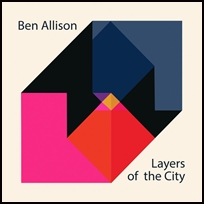 ben allison Layers of the City