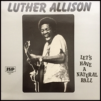 luther-allison-letys-have-a-natural-ball
