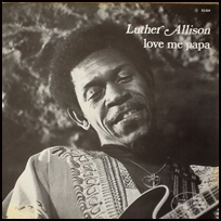luther-allison-love-me-papa